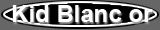 kid blanc or